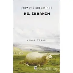 Kur’an’ın Gölgesinde Hz. İbrahim - Vedat Çakar - Çıra Yayınları