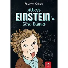 Albert Eınsteın’a Göre Dünya - Brigitte Kernel - Redhouse Kidz Yayınları