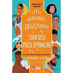 Dünyayı Değiştiren Sıra Dışı Müslümanlar - Burhana Islam - The Çocuk