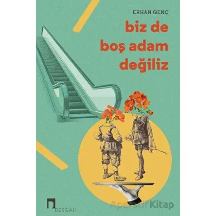 Biz de Boş Adam Değiliz - Erhan Genç - Dergah Yayınları