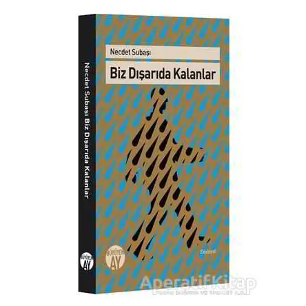 Biz Dışarıda Kalanlar - Necdet Subaşı - Büyüyen Ay Yayınları