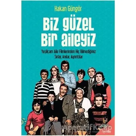 Biz Güzel Bir Aileyiz - Hakan Güngör - h2o Kitap