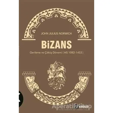 Bizans 3 John Julius Norwich Kabalcı Yayınevi