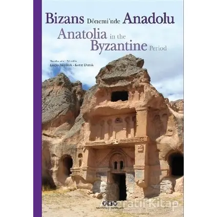 Bizans Dönemi’nde Anadolu - Anatolia in the Byzantine Period