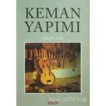 Keman Yapımı - Ahmet Kaya - Kitabevi Yayınları