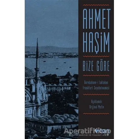 Bize Göre - Ahmet Haşim - Can Yayınları