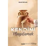 Kendini Mayalamak - Sulhi Ceylan - Mostar Yayınları