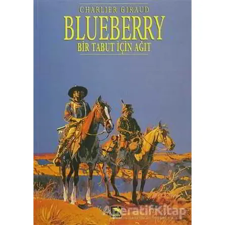 Blueberry Cilt 4 : Bir Tabut için Ağıt - Charlier & Giraud - Büyülü Dükkan