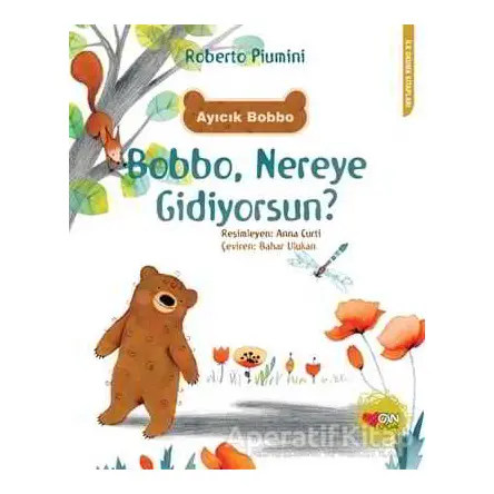 Bobbo, Nereye Gidiyorsun? - Roberto Piumini - Can Çocuk Yayınları