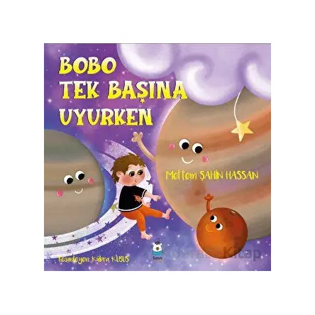 Bobo Tek Başına Uyurken - Meltem Şahin Hassan - Luna Çocuk Yayınları