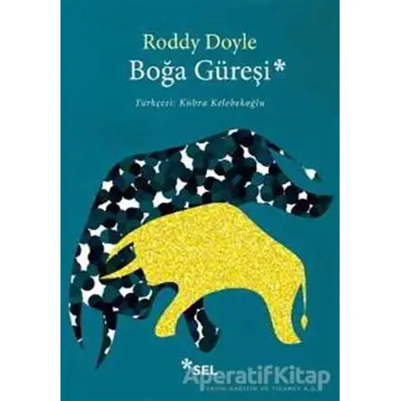 Boğa Güreşi - Roddy Doyle - Sel Yayıncılık