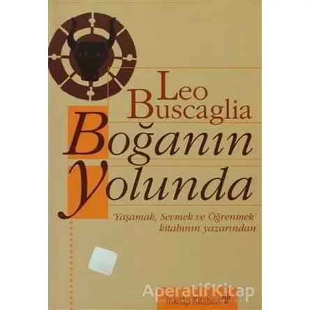 Boğanın Yolunda - Leo Buscaglia - İnkılap Kitabevi