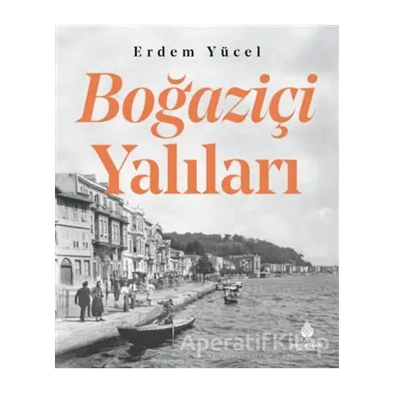 Boğaziçi Yalıları - Erdem Yücel - İBB Yayınları