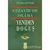 Cezayir’de İslam’ın Yeniden Doğuş - Malik Bin Nebi - Boğaziçi Yayınları