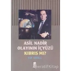 Asil Nadir Olayının İçyüzü Kıbrıs mı? - Tim Hindle - Boğaziçi Yayınları