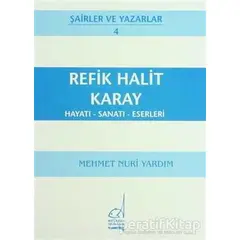 Refik Halit Karay Hayatı - Sanatı - Eserleri - Mehmet Nuri Yardım - Boğaziçi Yayınları