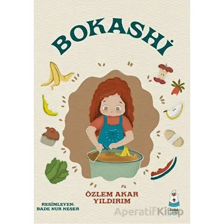 Bokashi - Özlem Akar Yıldırım - Luna Çocuk Yayınları