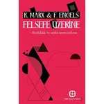 Felsefe Üzerine - Diyalektik ve Tarihi Materyalizm - Friedrich Engels - Yar Yayınları