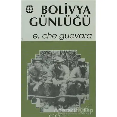 Bolivya Günlüğü - Ernesto Che Guevara - Yar Yayınları