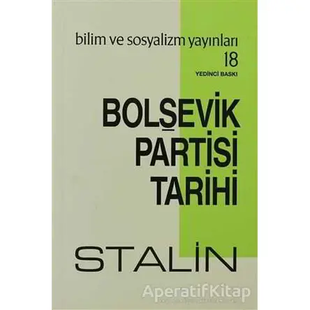 Bolşevik Partisi Tarihi - Josef V. Stalin - Bilim ve Sosyalizm Yayınları