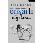 Bir Ortaçağ Hayaleti - Ensarlı Eğitim - Işık Kansu - Telgrafhane Yayınları