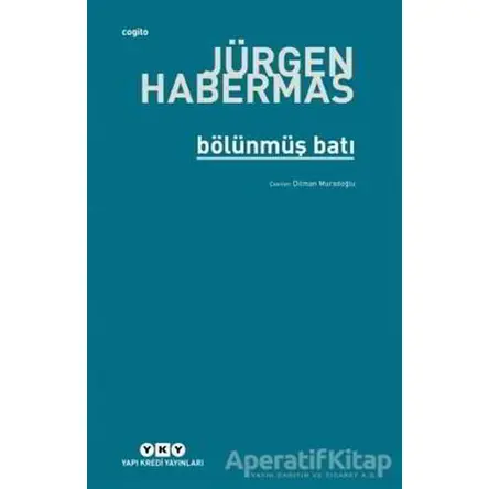 Bölünmüş Batı - Jürgen Habermas - Yapı Kredi Yayınları