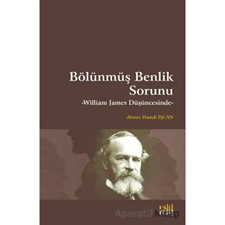 Bölünmüş Benlik Sorunu - Ahmet Hamdi İşcan - Eski Yeni Yayınları