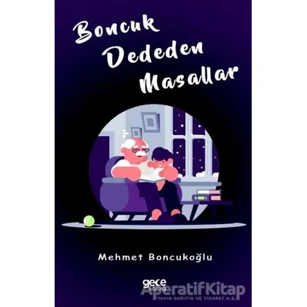 Boncuk Dededen Masallar - Mehmet Boncukoğlu - Gece Kitaplığı