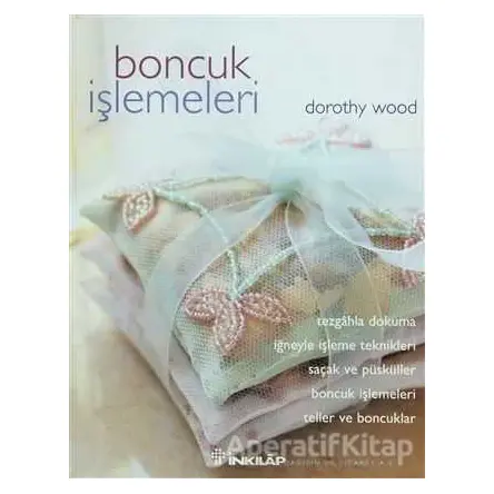 Boncuk İşlemeleri - Dorothy Wood - İnkılap Kitabevi