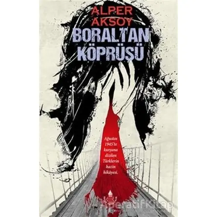 Boraltan Köprüsü - Alper Aksoy - İrfan Yayıncılık