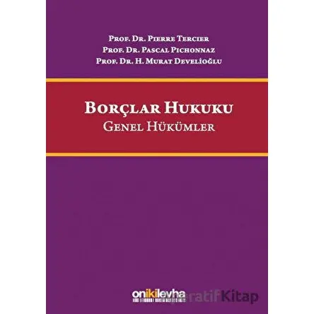 Borçlar Hukuku Genel Hükümler - Pascal Pichonnaz - On İki Levha Yayınları