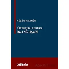 Türk Borçlar Hukukunda İkale Sözleşmesi - Davut Armağan - On İki Levha Yayınları