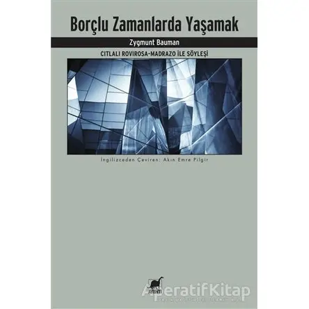 Borçlu Zamanlarda Yaşamak - Zygmunt Bauman - Ayrıntı Yayınları