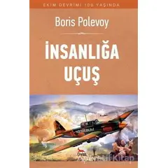 İnsanlığa Uçuş - Boris Polevoy - Ceylan Yayınları