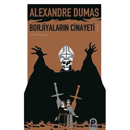 Borjiyaların Cinayeti - Alexandre Dumas - Pınar Yayınları