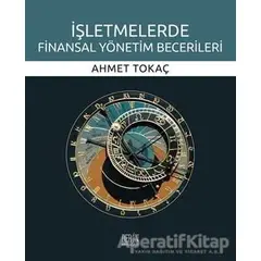 İşletmelerde Finansal Yönetim Becerileri - Ahmet Tokaç - Derin Yayınları