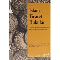 İslam Ticaret Hukuku - Mohammad Hashim Kamali - Albaraka Yayınları