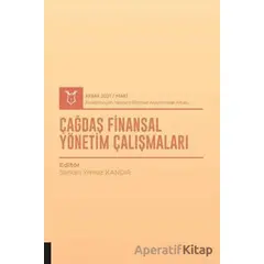 Çağdaş Finansal Yönetim Çalışmaları (AYBAK 2021 Mart) - Serkan Yılmaz Kandır - Akademisyen Kitabevi