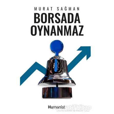 Borsada Oynanmaz - Murat Sağman - Hümanist Kitap Yayıncılık