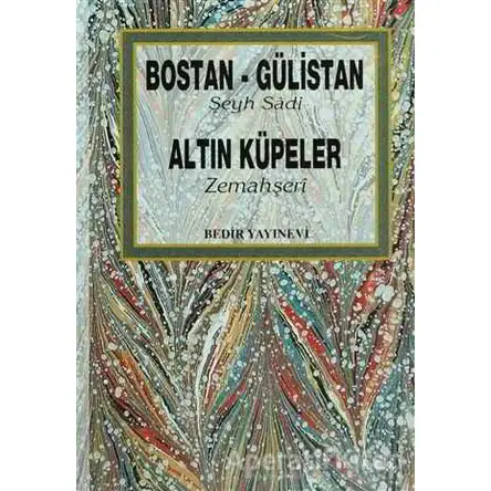 Bostan - Gülistan - Altın Küpeler - Allame Zemahşeri - Bedir Yayınları