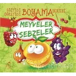 Meyveler Sebzeler - Eğitici Öğretici Boyama Serisi - Kolektif - Vişne Çocuk
