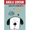 Şekiller ve Renkler - Akıllı Çocuk 10 - Kolektif - Çınar Yayınları