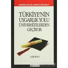 Türkiye’nin Uygarlık Yolu Üniversitelerden Geçiyor - Latif Mutlu - Boyut Yayın Grubu