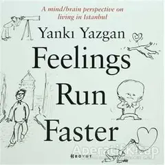 Feelings Run Faster - Yankı Yazgan - Boyut Yayın Grubu