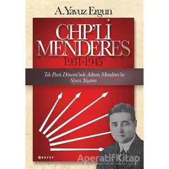 CHP’li Menderes (1931-1945) - A. Yavuz Ergun - Boyut Yayın Grubu