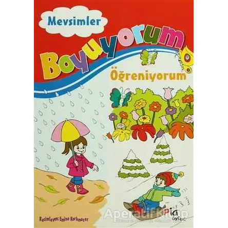 Boyuyorum Öğreniyorum - Mevsimler - Aziz Sivaslıoğlu - Pia Çocuk Yayınları