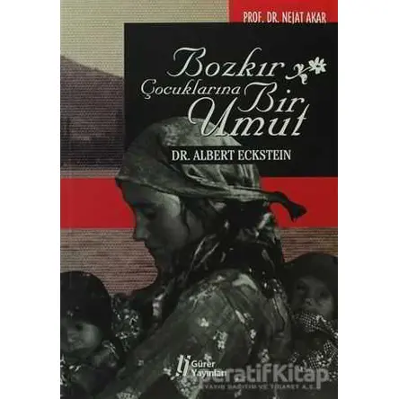 Bozkır Çocuklarına Bir Umut - Nejat Akar - Gürer Yayınları