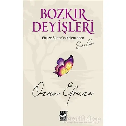 Bozkır Deyişleri - Ozan Efruze - Arı Sanat Yayınevi