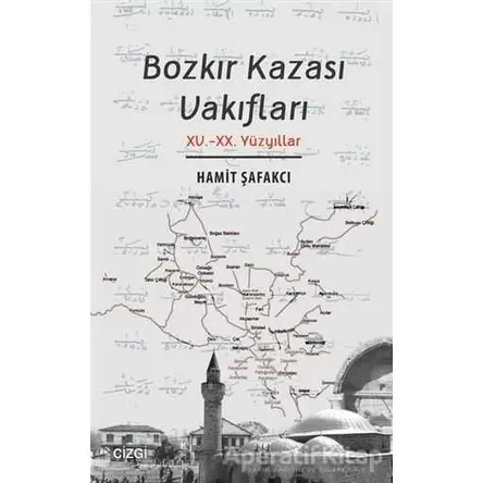 Bozkır Kazası Vakıfları - Hamit Şafakcı - Çizgi Kitabevi Yayınları