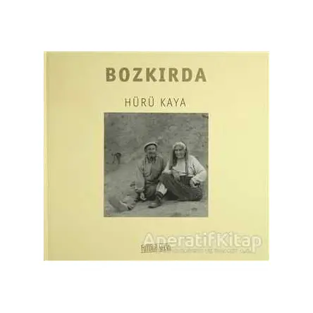 Bozkırda - Hürü Kaya - Fotoğrafevi Yayınları